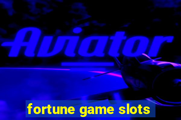 fortune game slots