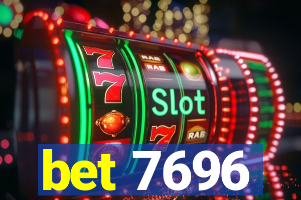 bet 7696