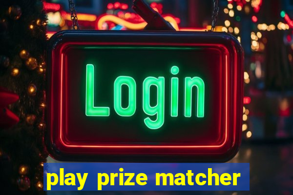 play prize matcher