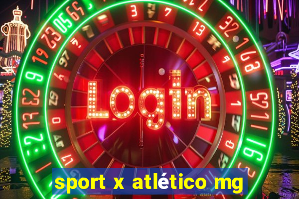 sport x atlético mg