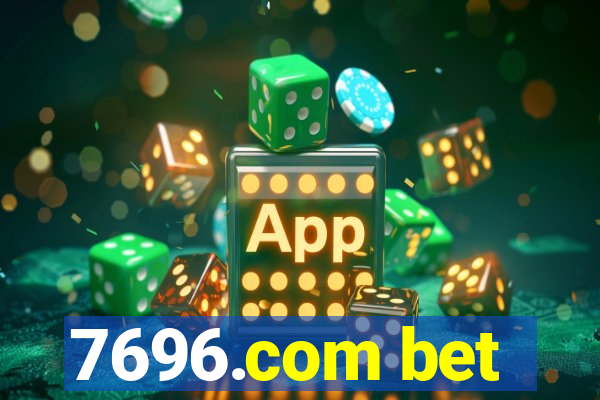 7696.com bet