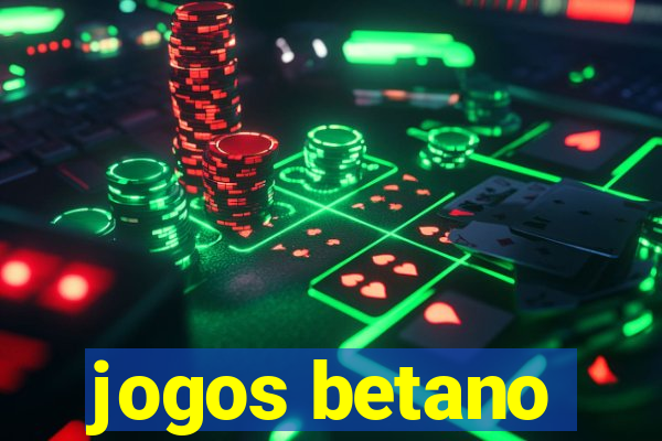 jogos betano