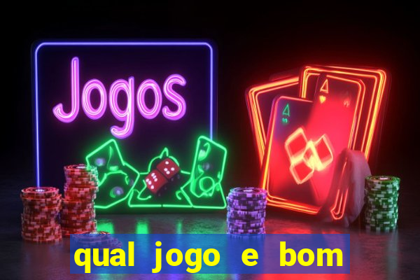 qual jogo e bom para ganhar dinheiro