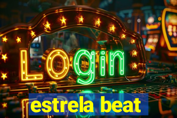 estrela beat