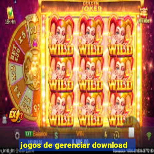 jogos de gerenciar download