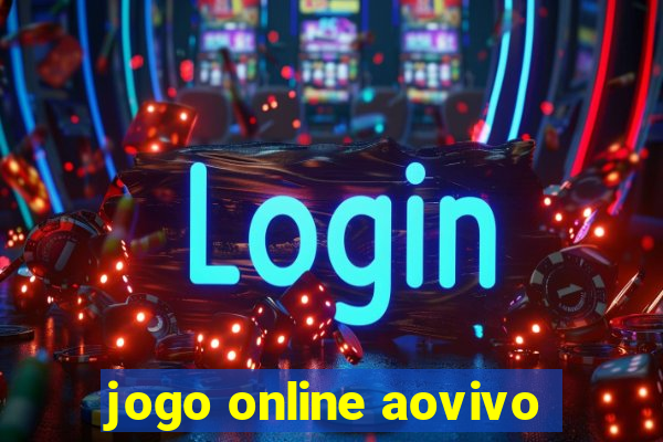 jogo online aovivo