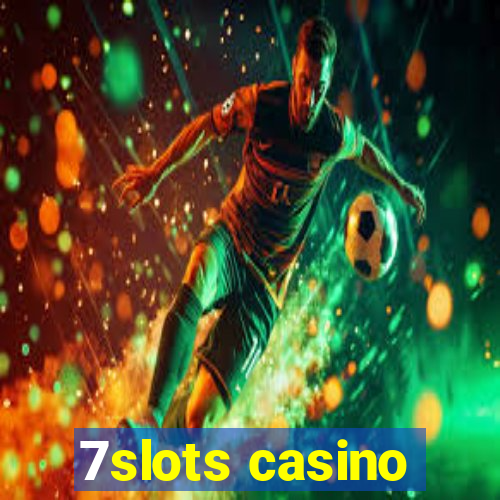 7slots casino