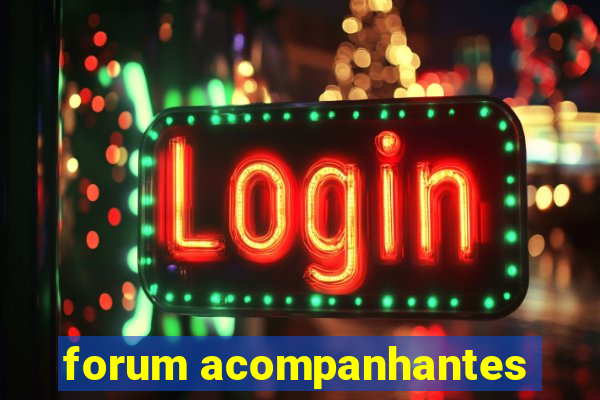 forum acompanhantes