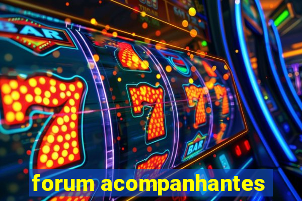 forum acompanhantes