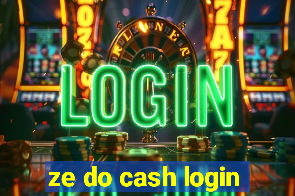 ze do cash login