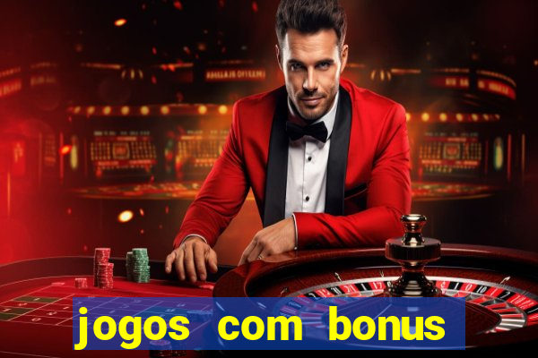 jogos com bonus sem deposito