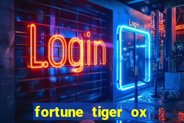 fortune tiger ox demo grátis