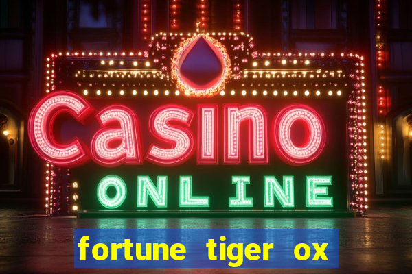 fortune tiger ox demo grátis