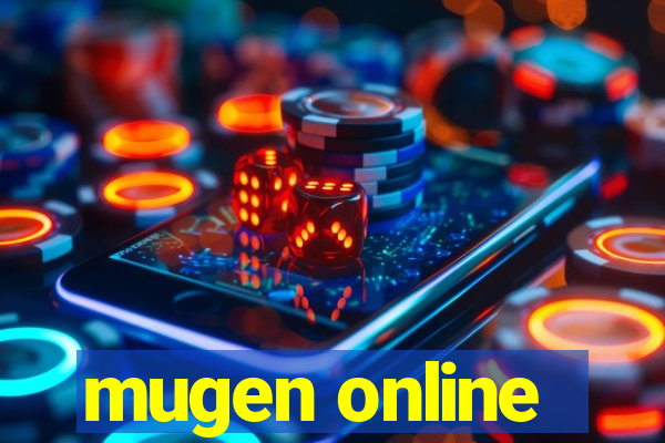 mugen online