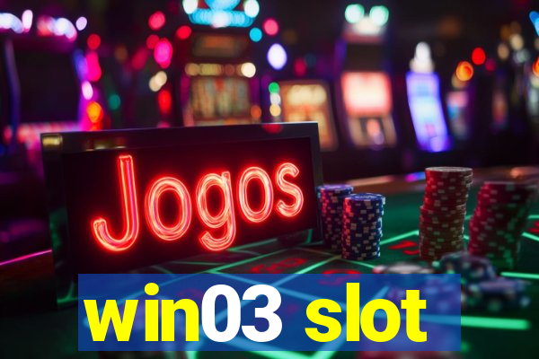 win03 slot