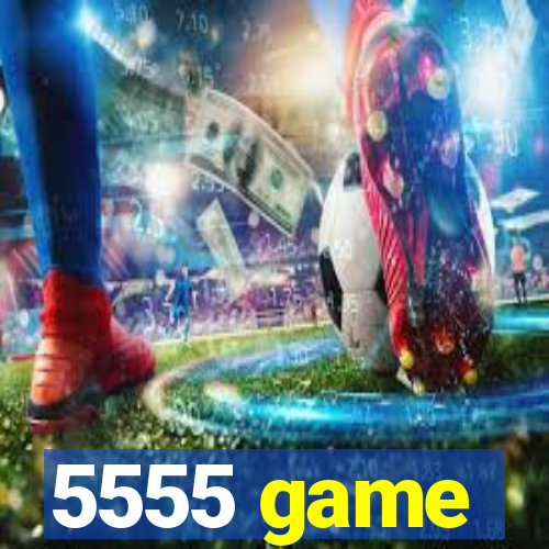 5555 game