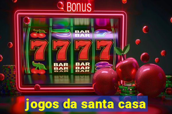 jogos da santa casa