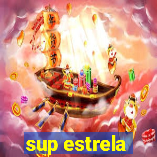 sup estrela