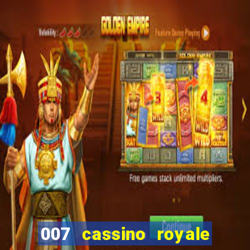 007 cassino royale filme completo dublado