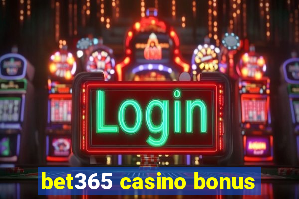 bet365 casino bonus