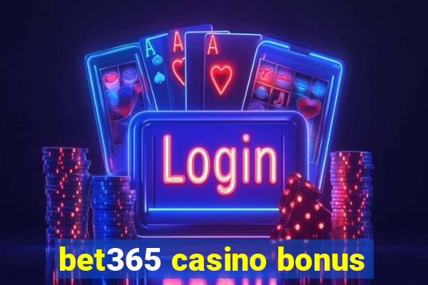 bet365 casino bonus