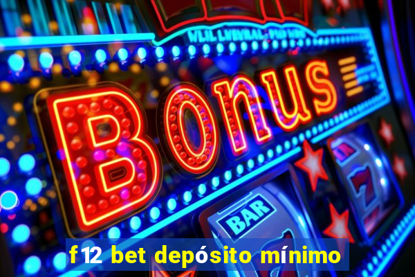 f12 bet depósito mínimo