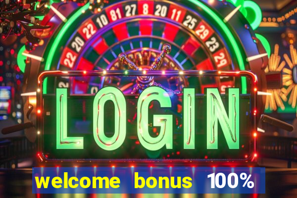 welcome bonus 100% slot malaysia