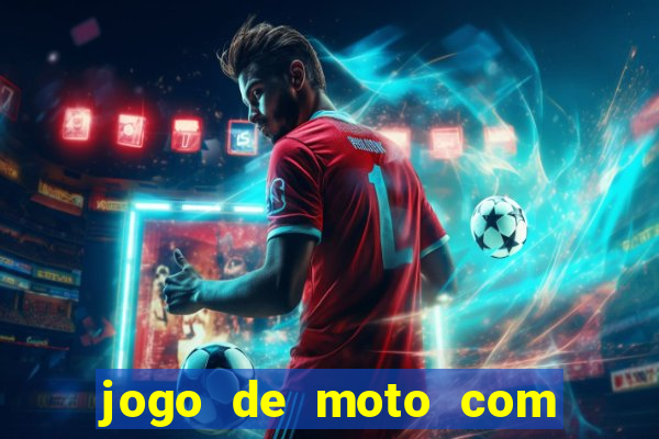 jogo de moto com dinheiro infinito