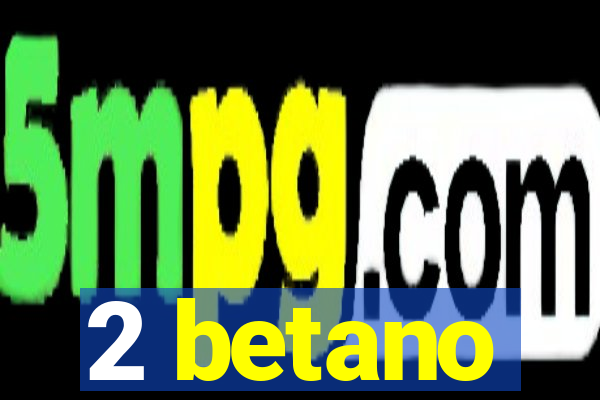 2 betano