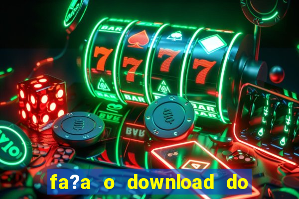 fa?a o download do aplicativo betano