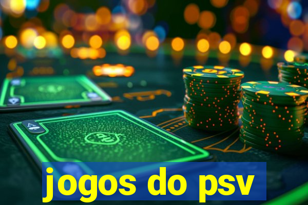 jogos do psv