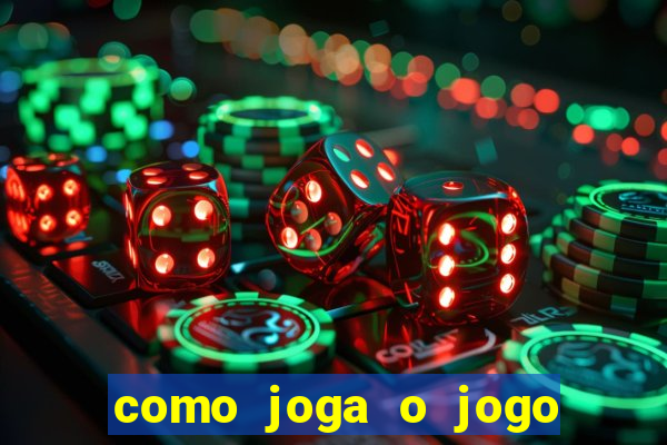 como joga o jogo do tigrinho