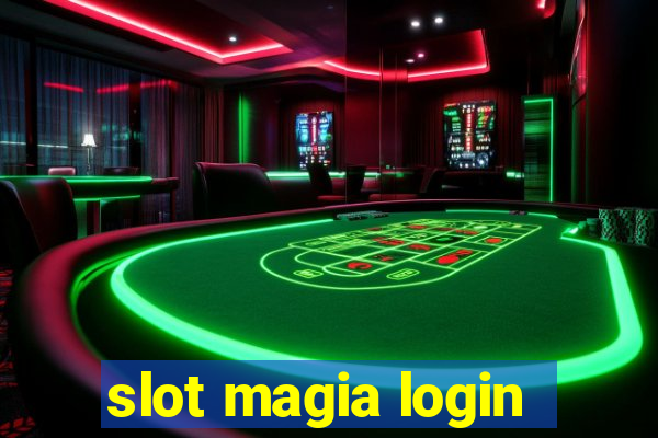 slot magia login