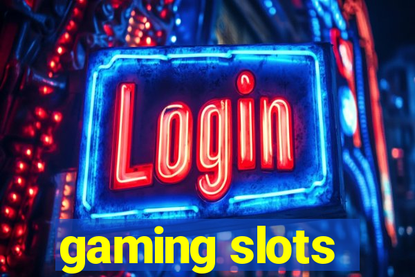 gaming slots