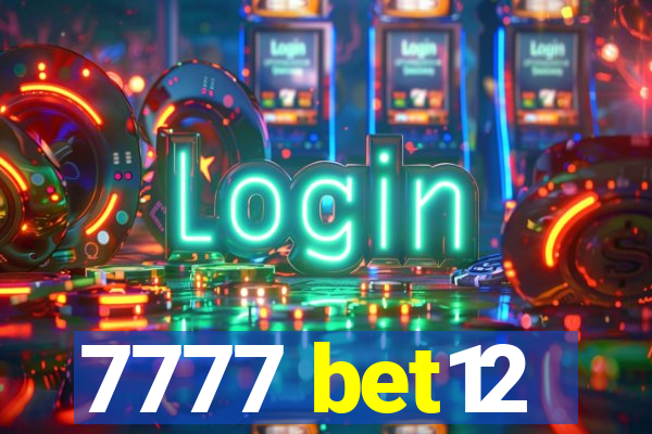 7777 bet12