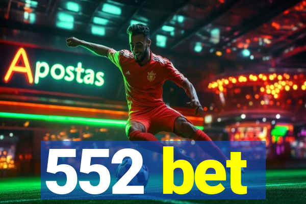 552 bet