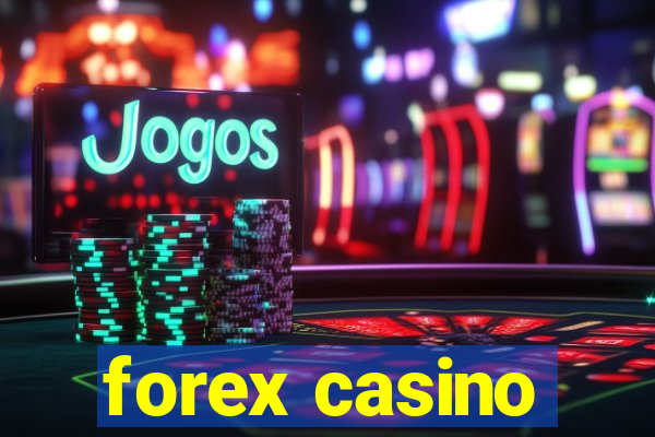 forex casino