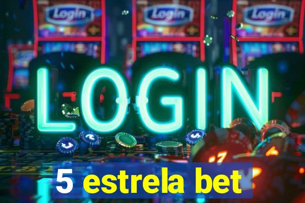 5 estrela bet