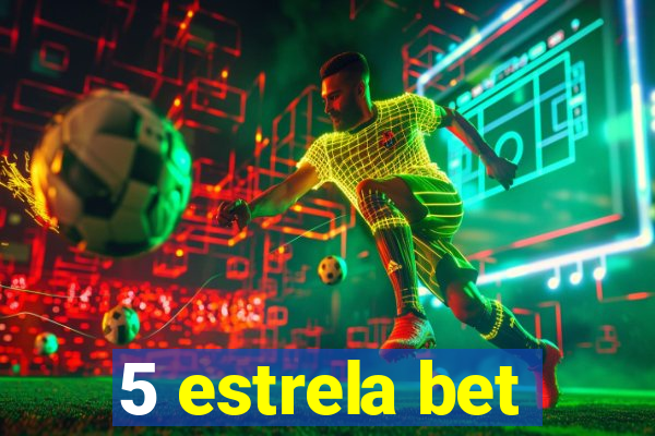 5 estrela bet