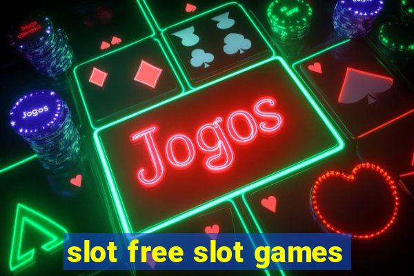 slot free slot games