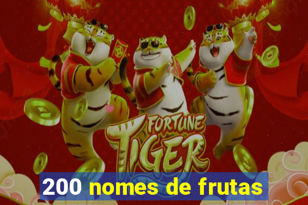 200 nomes de frutas