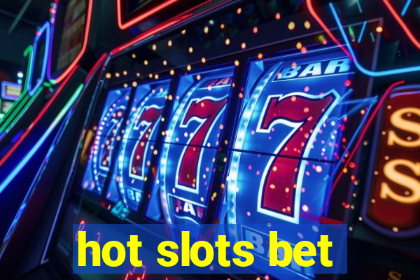 hot slots bet