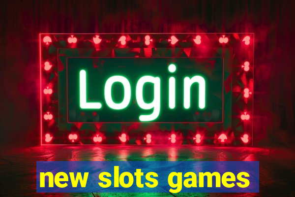 new slots games