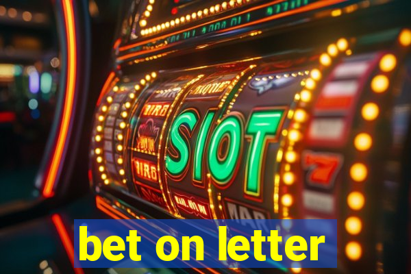 bet on letter