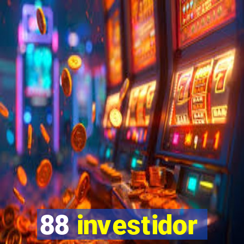 88 investidor