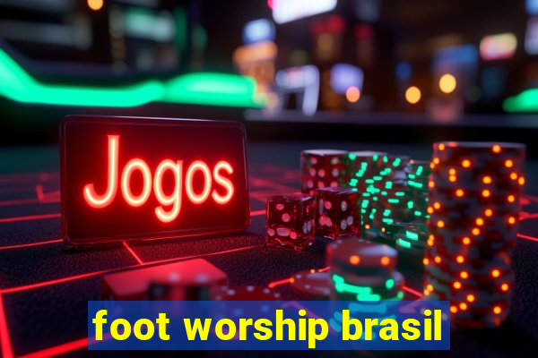 foot worship brasil