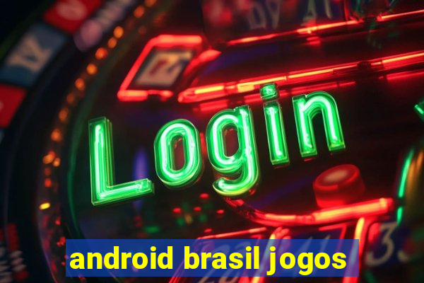 android brasil jogos