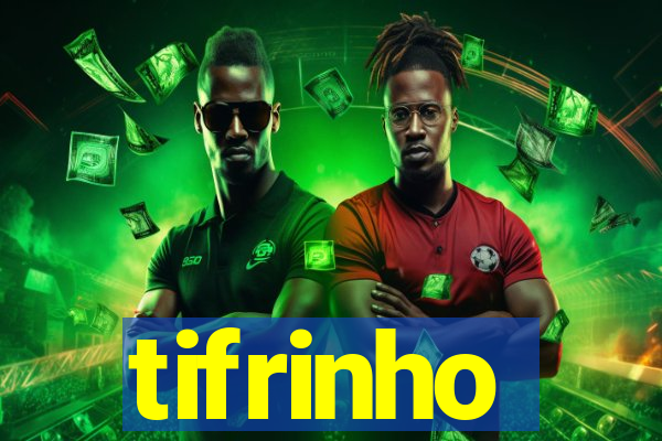 tifrinho