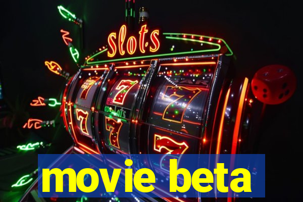 movie beta