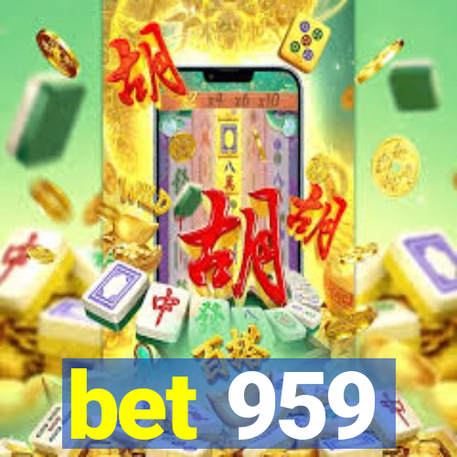 bet 959